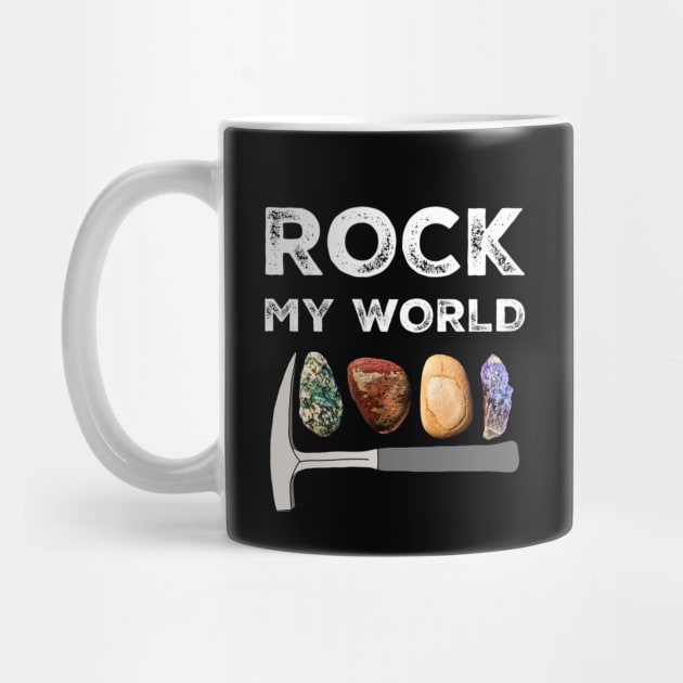 ROCK MY WORLD - Geology Pick Hammer Rockhound Rockhounding by Laura Rucker